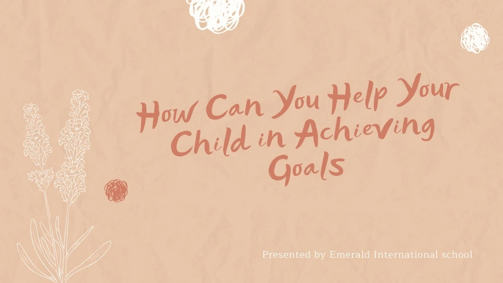 how can you help your child in achieving goals