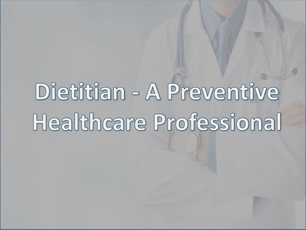 dietitian a preventive healthcare professional