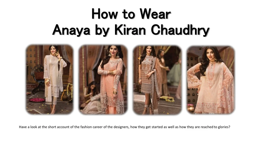 how to wear anaya by kiran chaudhry