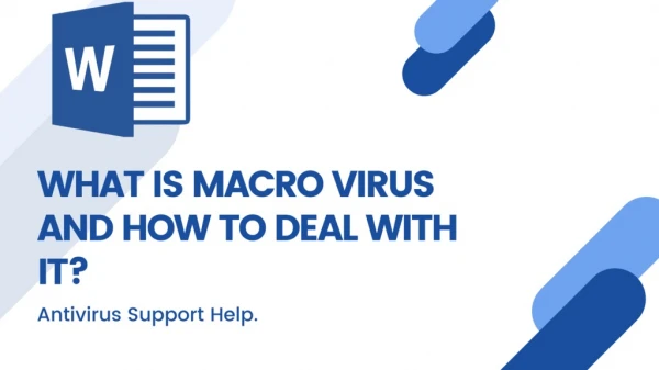 What is Macro Virus And How to Deal With It