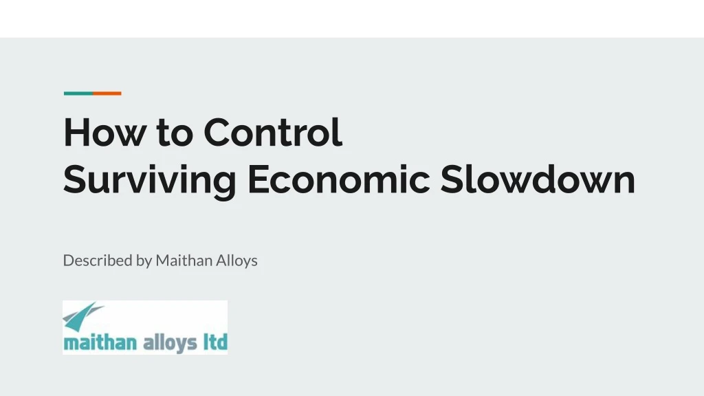 how to control surviving economic slowdown