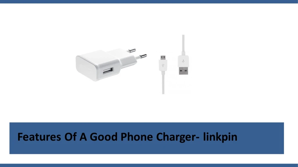 features of a good phone charger linkpin