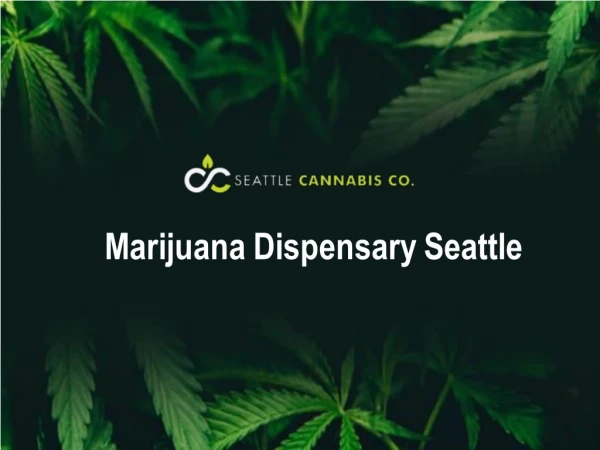 Marijuana & Cannabis Dispensary in Seattle, WA