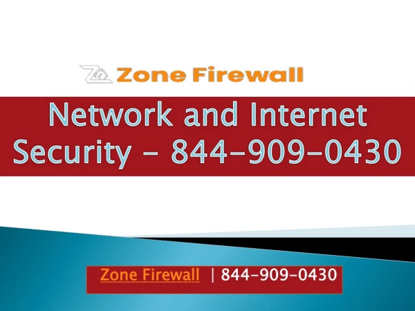 Zone Firewall | 844-909-0430 | Virus Protection Solutions