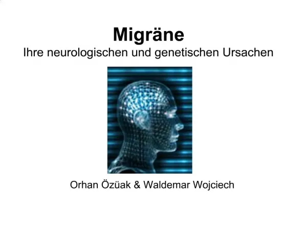 Migr ne Ihre neurologischen und genetischen Ursachen