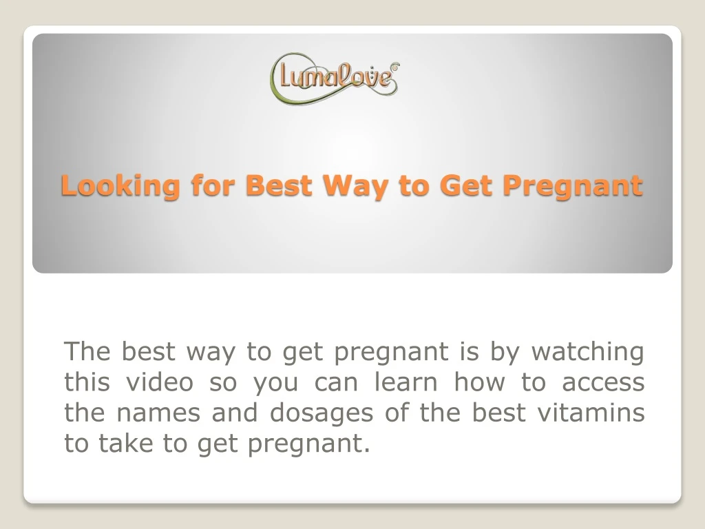 looking for best way to get pregnant