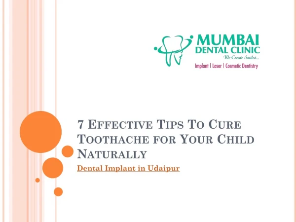 7 Effective Tips To Cure Toothache for Your Child Naturally