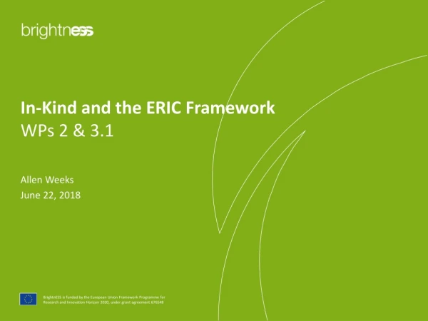 In-Kind and the ERIC Framework WPs 2 &amp; 3.1