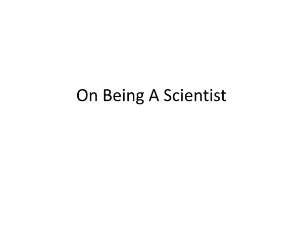 On Being A Scientist