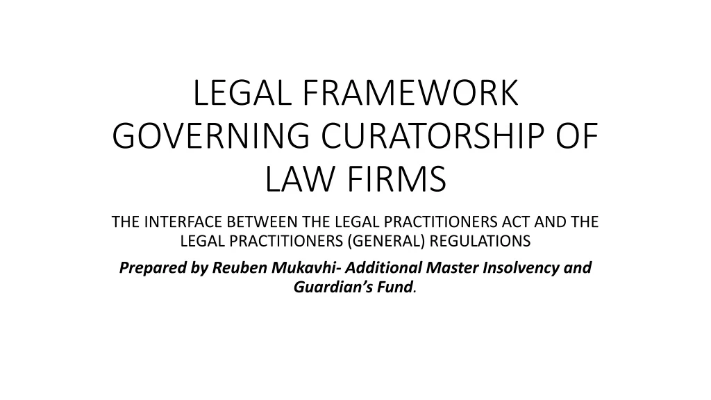 legal framework governing curatorship of law firms