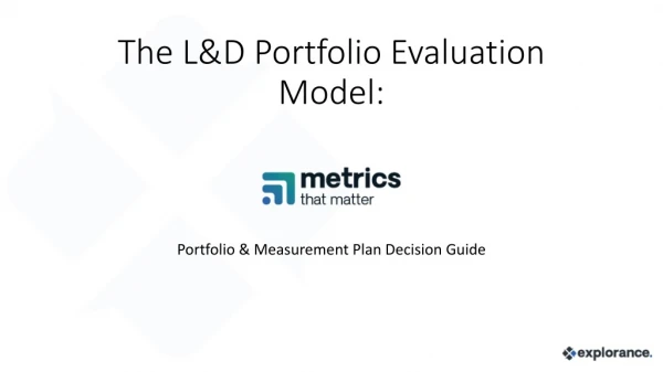 The L&amp;D Portfolio Evaluation Model: