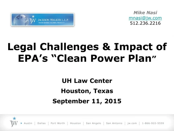 Legal Challenges &amp; Impact of EPA’s “Clean Power Plan ” UH Law Center Houston, Texas