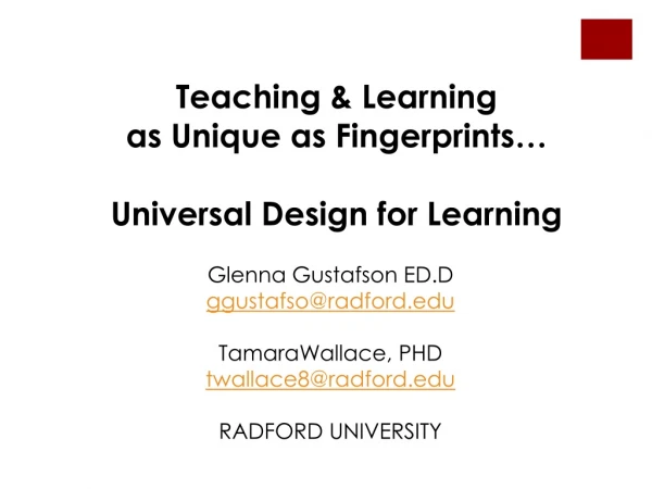 Teaching &amp; Learning as Unique as Fingerprints… Universal Design for Learning