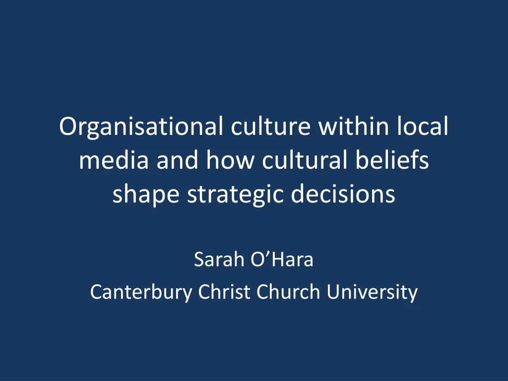 organisational culture within local media and how cultural beliefs shape strategic decisions