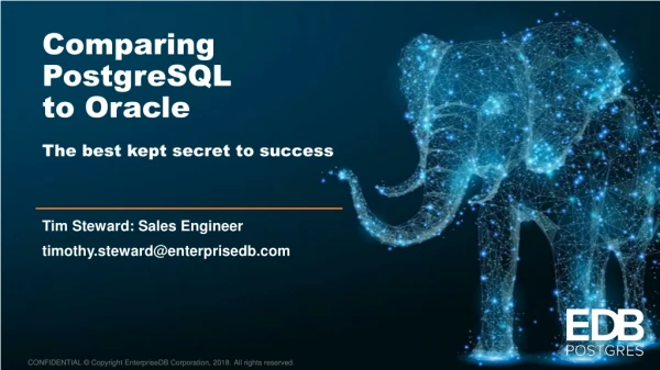 Comparing PostgreSQL to Oracle The best kept secret to success
