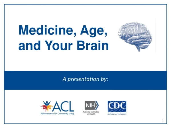 Medicine, Age, and Your Brain