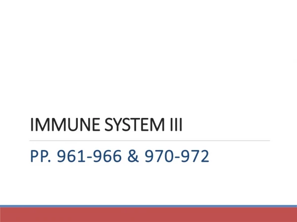 IMMUNE SYSTEM III