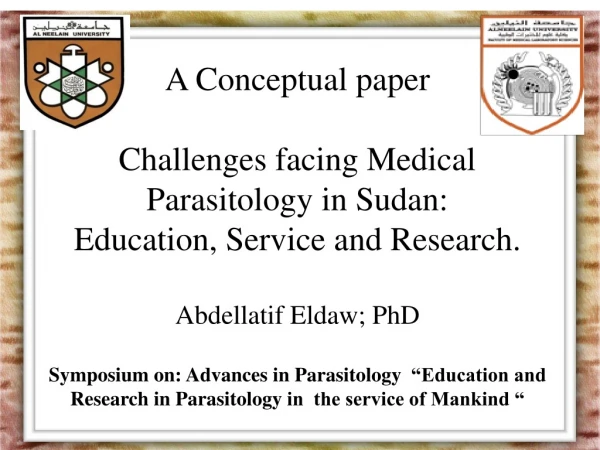 A Conceptual paper Challenges facing Medical Parasitology in Sudan: