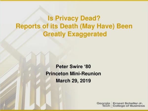 Is Privacy Dead? Reports of its Death (May Have) Been Greatly Exaggerated