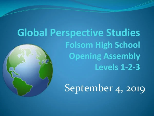 Global Perspective Studies Folsom High School Opening Assembly Levels 1-2-3
