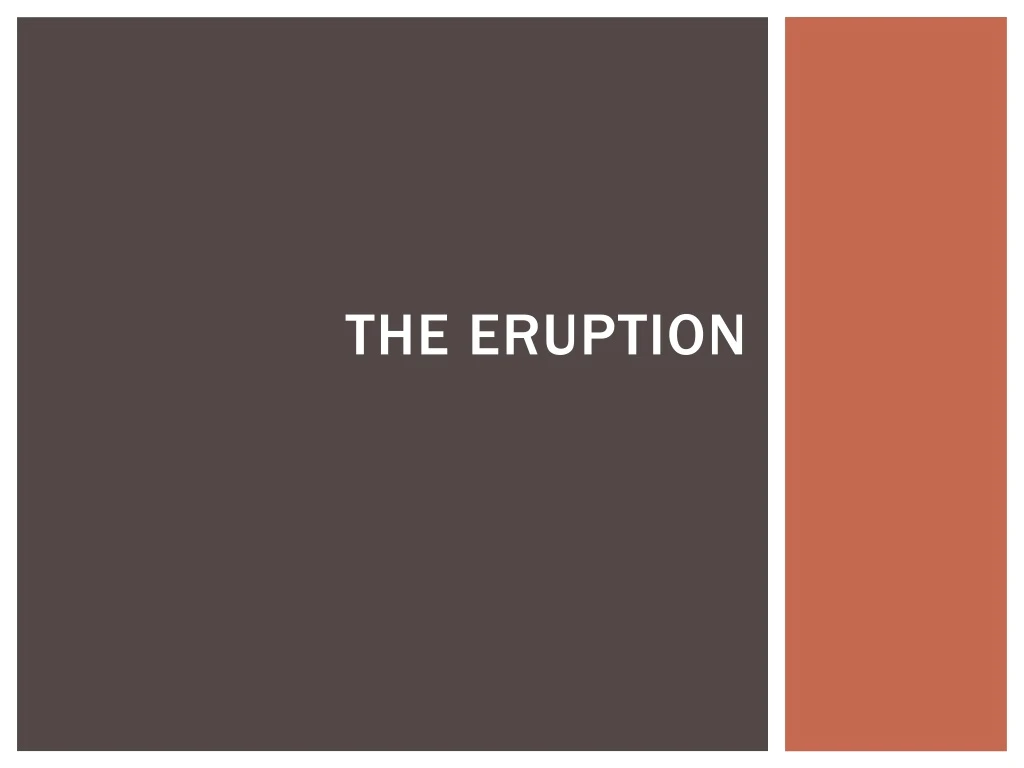 the eruption