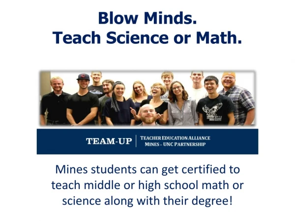 Blow Minds. Teach Science or Math.