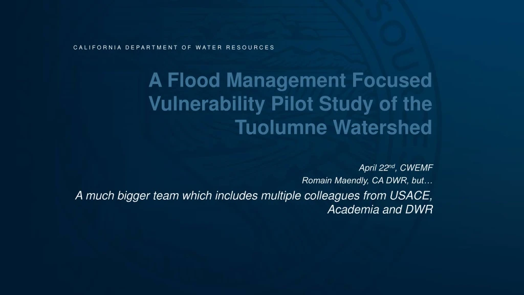 a flood management focused vulnerability pilot study of the tuolumne watershed