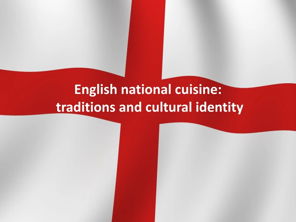 english national cuisine traditions and cultural