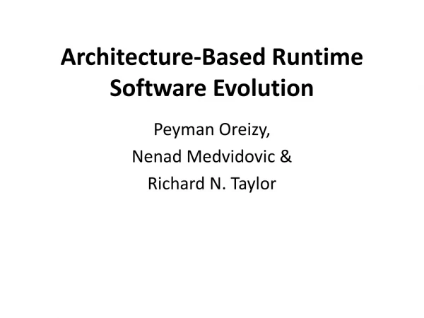 Architecture -Based Runtime Software Evolution