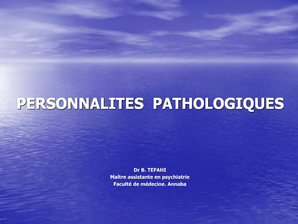 PPT - PERSONNALITES PATHOLOGIQUES PowerPoint Presentation, free ...