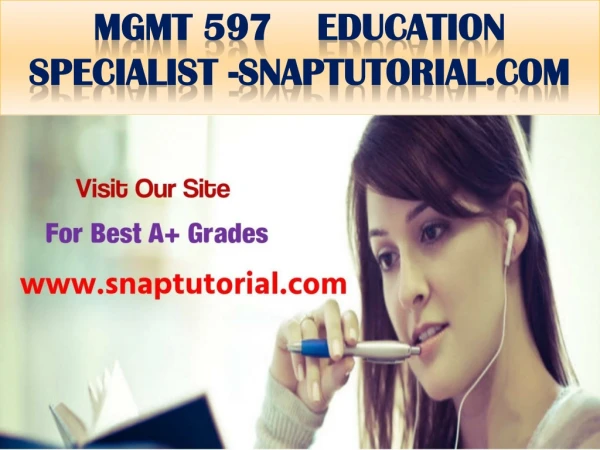 MGMT 597 Education Specialist -snaptutorial.com