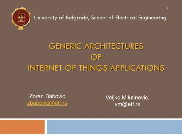 GENERIC ARCHITECTURES Of Internet of Things APPLICATIONS