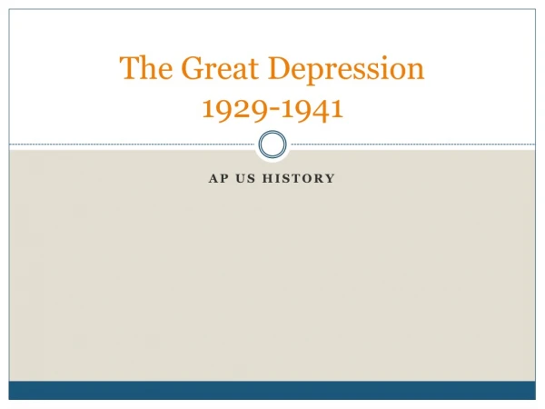 The Great Depression 1929-1941
