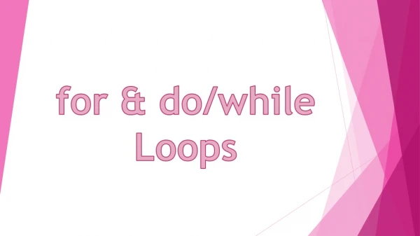 f or &amp; do/while Loops