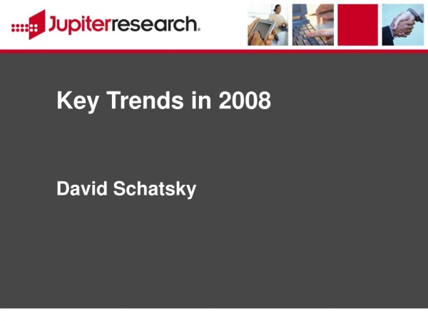 Key Trends in 2008