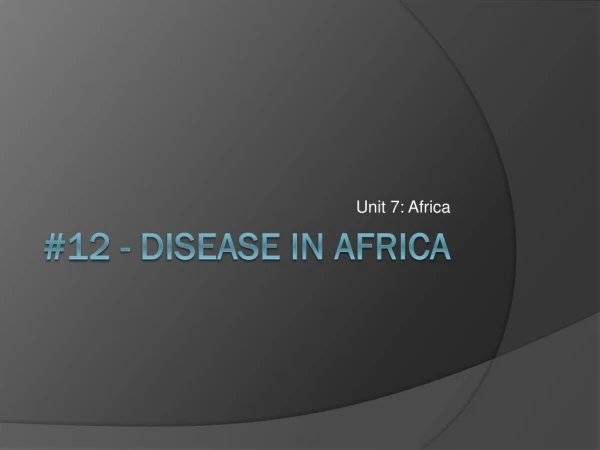 #12 - Disease in Africa