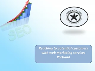 Reaching to potential customers with web marketing services Portland - slide 1