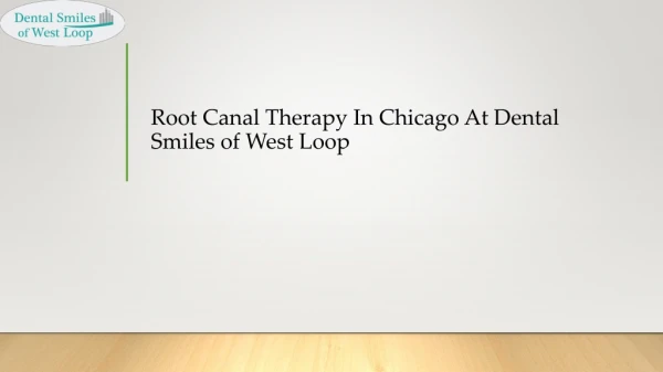Root Canal Therapy In Chicago At Dental Smiles of West Loop