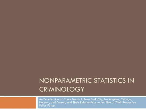 Nonparametric Statistics in Criminology