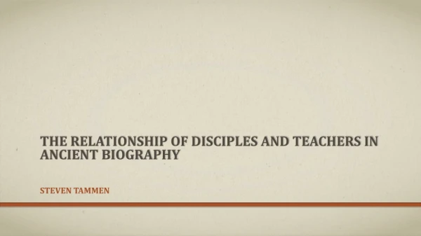 The relationship of Disciples And Teachers In Ancient Biography