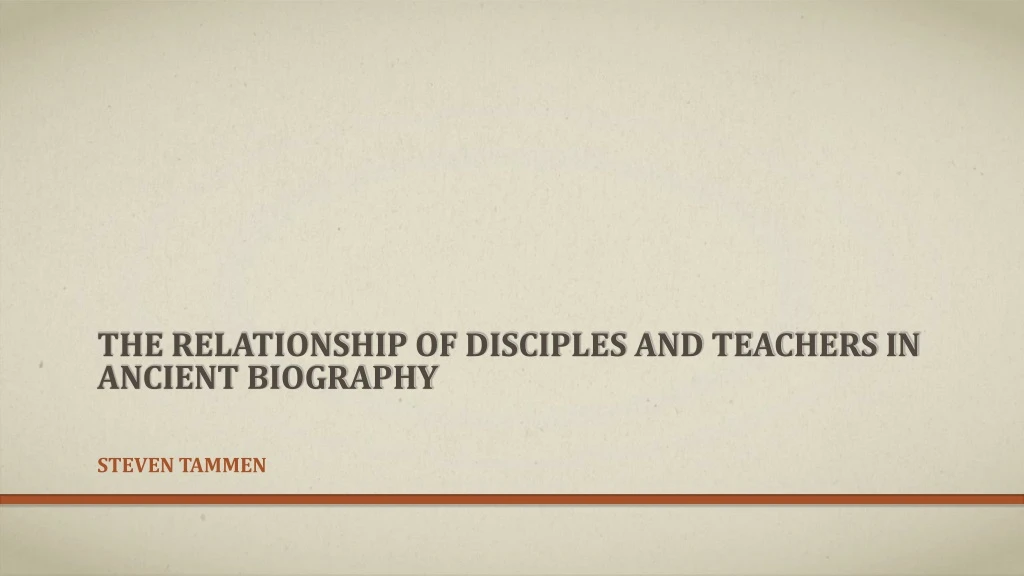 the relationship of disciples and teachers in ancient biography