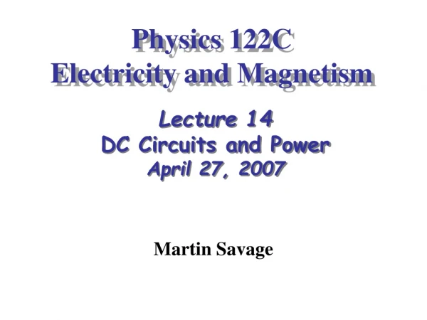 Physics 122C Electricity and Magnetism