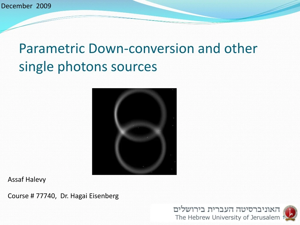 parametric down conversion and other single photons sources