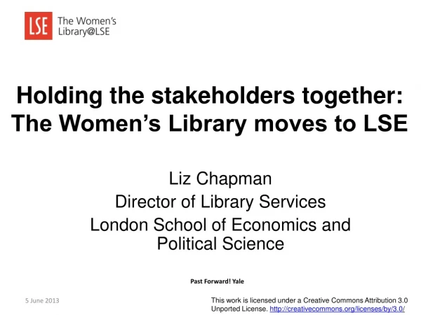 Holding the stakeholders together: The Women’s Library moves to LSE