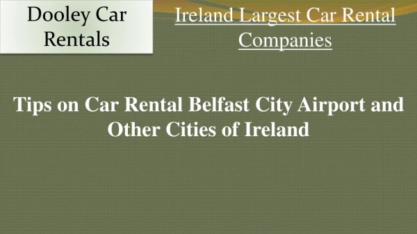 Tips on Car Rental Belfast City Airport and Other Cities of Ireland