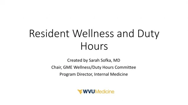 Resident Wellness and Duty Hours
