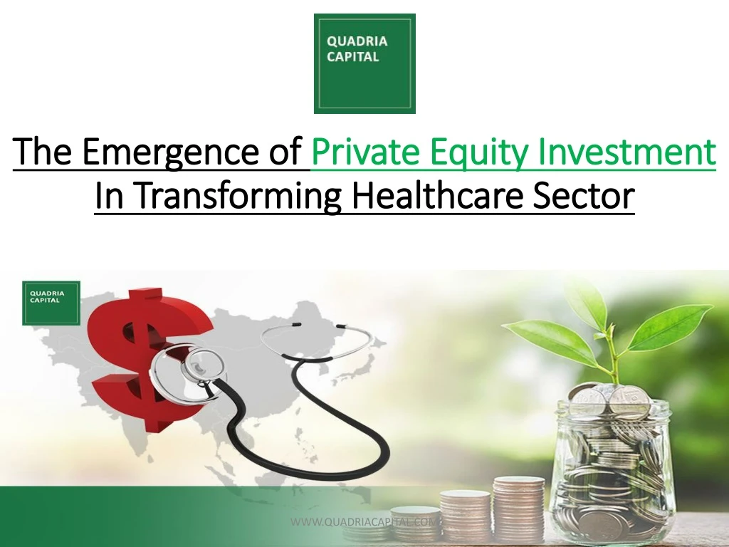 the emergence of private equity investment in transforming healthcare sector