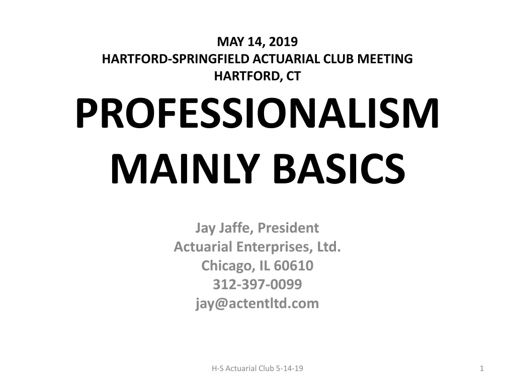 may 14 2019 hartford springfield actuarial club meeting hartford ct professionalism mainly basics