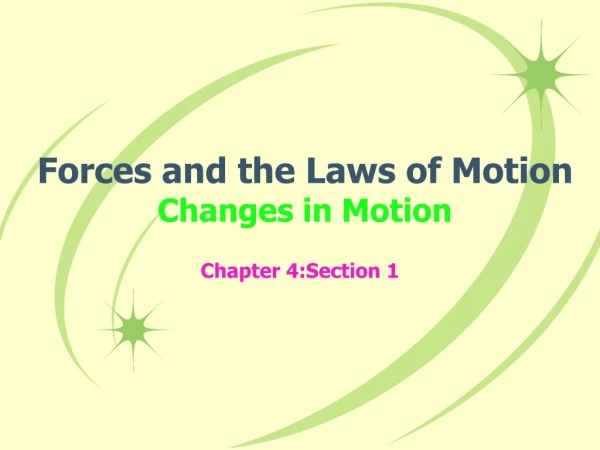 Forces and the Laws of Motion Changes in Motion