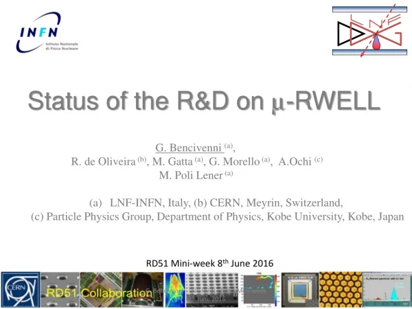 Status of the R&amp;D on µ -RWELL